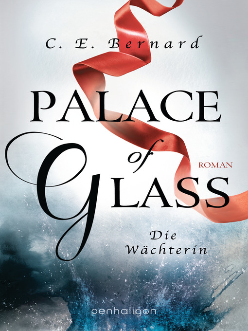 Title details for Palace of Glass--Die Wächterin by C. E. Bernard - Wait list